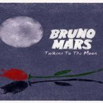 متن و ترجمه آهنگ talking to the moon از Bruno mars